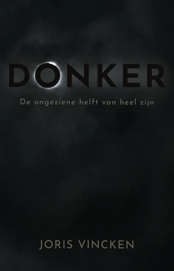 Donker, de ongeziene helft van heel zijn